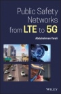 Public Safety Networks from LTE to 5G - ISBN 9781119579892