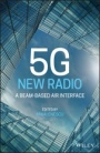 5G New Radio: A Beam–based Air Interface - ISBN 9781119582380