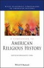 A Companion to American Religious History - ISBN 9781119583660