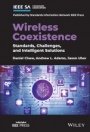 Wireless Coexistence: Standards, Challenges, and Intelligent Solutions - ISBN 9781119584186