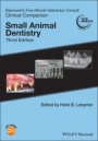 Blackwells Five–Minute Veterinary Consult Clinical Companion: Small Animal Dentistry - ISBN 9781119584339