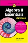 Algebra II Essentials For Dummies - ISBN 9781119590873