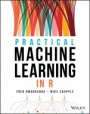 Practical Machine Learning in R - ISBN 9781119591511