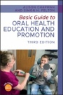 Basic Guide to Oral Health Education and Promotion - ISBN 9781119591627