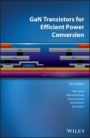 GaN Transistors for Efficient Power Conversion - ISBN 9781119594147