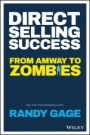 Direct Selling Success: From Amway to Zombies - ISBN 9781119594550