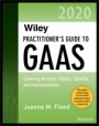 Wiley Practitioners Guide to GAAS 2020: Covering all SASs, SSAEs, SSARSs, and Interpretations - ISBN 9781119596004