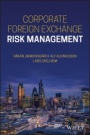 Corporate Foreign Exchange Risk Management - ISBN 9781119598862