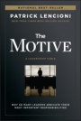 The Motive: Why So Many Leaders Abdicate Their Most Important Responsibilities - ISBN 9781119600459