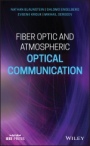 Fiber Optic and Atmospheric Optical Communication - ISBN 9781119601999