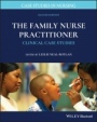 The Family Nurse Practitioner: Clinical Case Studies - ISBN 9781119603191