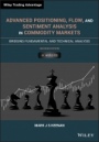 Advanced Positioning, Flow, and Sentiment Analysis in Commodity Markets: Bridging Fundamental and Technical Analysis - ISBN 9781119603825