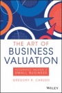 The Art of Business Valuation: Accurately Valuing a Small Business - ISBN 9781119605997