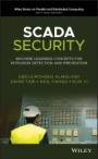 SCADA Security: Machine Learning Concepts for Intrusion Detection and Prevention - ISBN 9781119606031