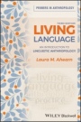 Living Language: An Introduction to Linguistic Anthropology - ISBN 9781119608141