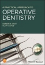 A Practical Approach to Operative Dentistry - ISBN 9781119608424