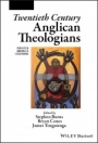 Twentieth Century Anglican Theologians: From Evelyn Underhill to Esther Mombo - ISBN 9781119611189