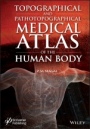 Topographical and Pathotopographical Medical Atlas of the Human Body - ISBN 9781119614333