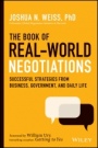The Book of Real–World Negotiations: Successful Strategies From Business, Government, and Daily Life - ISBN 9781119616191