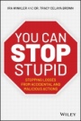 You CAN Stop Stupid: Stopping Losses from Accidental and Malicious Actions - ISBN 9781119621980