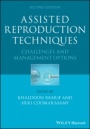 Assisted Reproduction Techniques: Challenges and Management Options - ISBN 9781119622109
