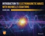 Introduction to Electromagnetic Waves with Maxwells Equations - ISBN 9781119626725