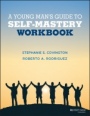 A Young Mans Guide to Self–Mastery, Workbook - ISBN 9781119627753