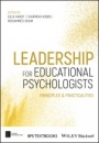 Leadership for Educational Psychologists: Principles and Practicalities - ISBN 9781119628606