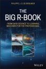 The Big R–Book: From Data Science to Learning Machines and Big Data - ISBN 9781119632726