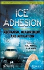 Ice Adhesion: Mechanism, Measurement, and Mitigation - ISBN 9781119640370