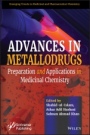 Advances in Metallodrugs: Preparation and Applications in Medicinal Chemistry - ISBN 9781119640424