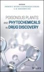 Poisonous Plants and Phytochemicals in Drug Discovery - ISBN 9781119650232