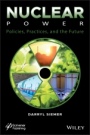 Nuclear Power: Policies, Practices, and the Future - ISBN 9781119657781