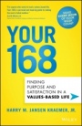 Your 168: Finding Purpose and Satisfaction in a Values–Based Life - ISBN 9781119658542