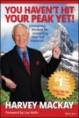 You Havent Hit Your Peak Yet!: Uncommon Wisdom for Unleashing Your Full Potential - ISBN 9781119658603