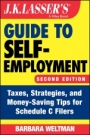 J.K. Lassers Guide to Self–Employment: Taxes, Strategies, and Money–Saving Tips for Schedule C Filers - ISBN 9781119658733