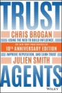 Trust Agents: Using the Web to Build Influence, Improve Reputation, and Earn Trust - ISBN 9781119665960