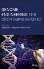 Genome Engineering for Crop Improvement - ISBN 9781119672364