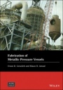 Fabrication of Metallic Pressure Vessels - ISBN 9781119674863