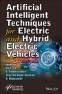 Artificial Intelligent Techniques for Electric and Hybrid Electric Vehicles - ISBN 9781119681908