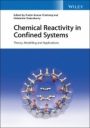 Chemical Reactivity in Confined Systems: Theory, Modelling and Applications - ISBN 9781119684022