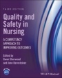 Quality and Safety in Nursing: A Competency Approach to Improving Outcomes - ISBN 9781119684237