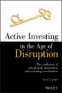 Active Investing in the Age of Disruption - ISBN 9781119688082