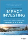 Global Handbook of Impact Investing: Solving Global Problems Via Smarter Capital Markets Towards A More Sustainable Society - ISBN 9781119690641
