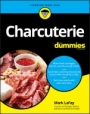 Charcuterie For Dummies - ISBN 9781119690788