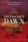 Nietzsches Dawn: Philosophy, Ethics, and the Passion of Knowledge - ISBN 9781119693666