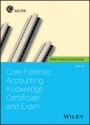 Core Forensic Accounting Knowledge Certificate and Exam - ISBN 9781119696469