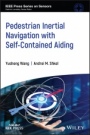 Pedestrian Inertial Navigation with Self–Contained Aiding - ISBN 9781119699552