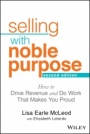 Selling With Noble Purpose: How to Drive Revenue and Do Work That Makes You Proud - ISBN 9781119700883