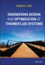 Engineering Design and Optimization of Thermofluid Systems - ISBN 9781119701606